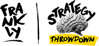 Strategy Throwdown - Frankly